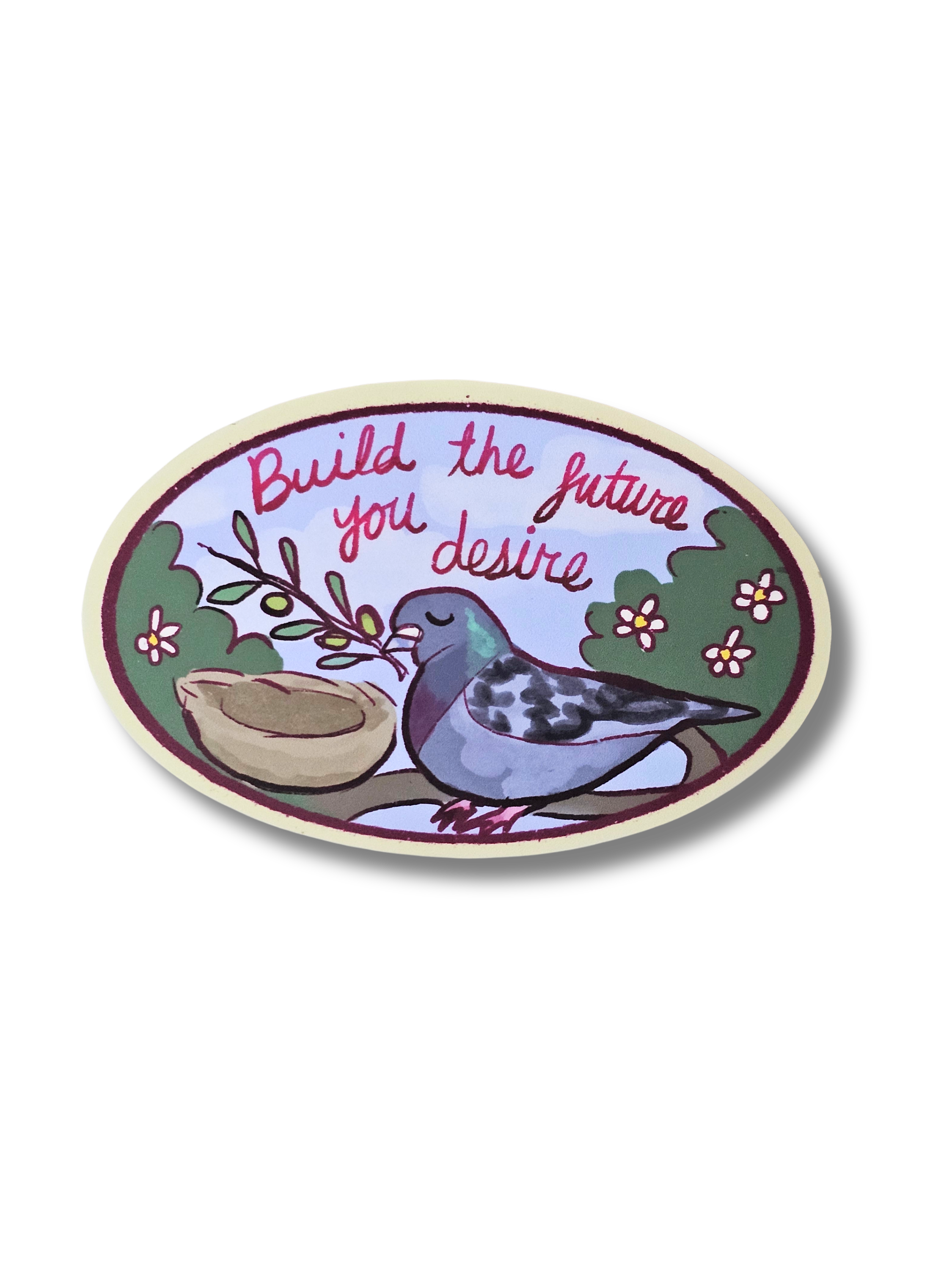 Oval-shaped sticker with a pigeon, nest, and motivational quote on a white background